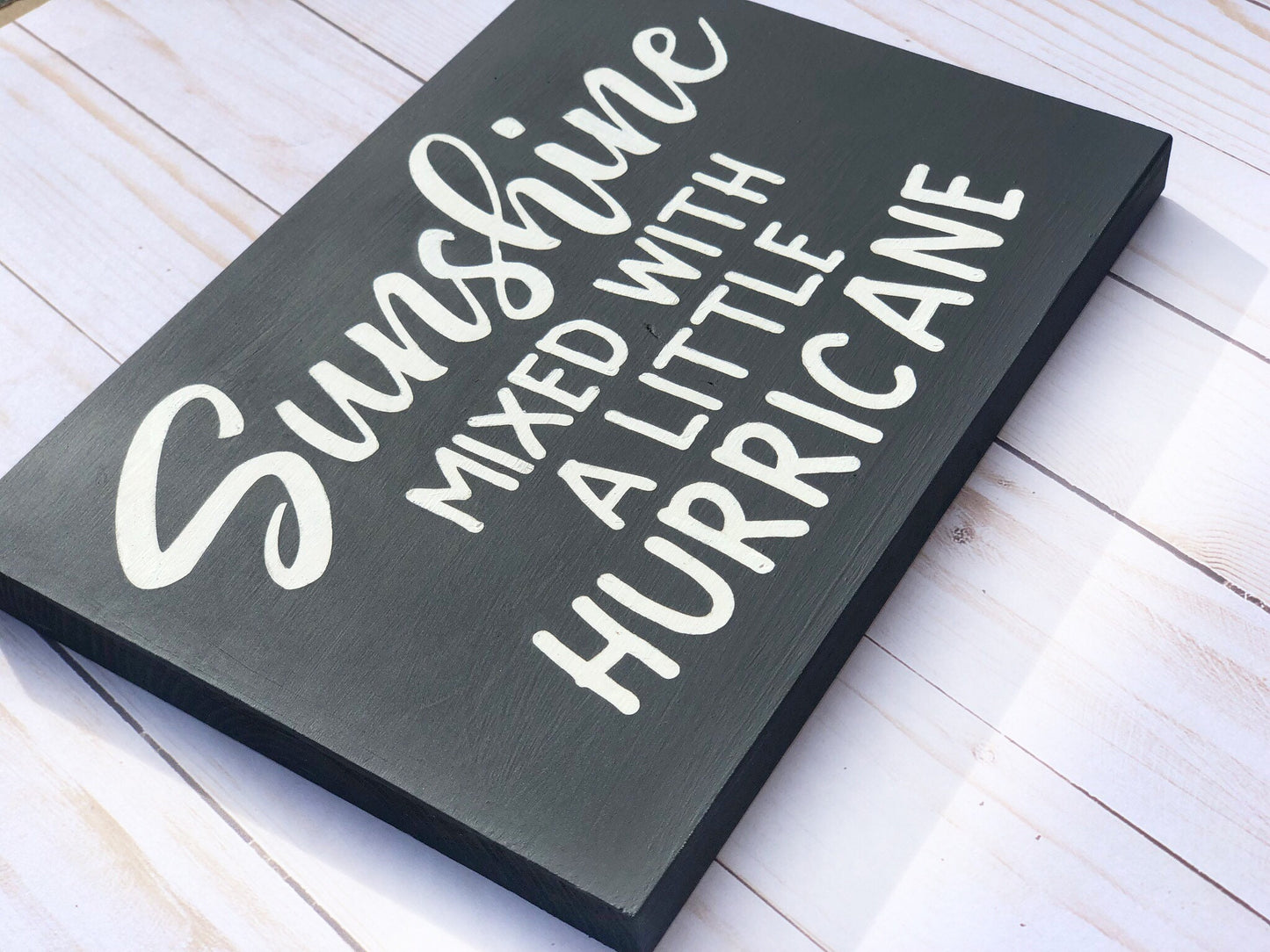 Sunshine mixed with a little hurricane sign, sunshine sign, hurricane sign, wood sign