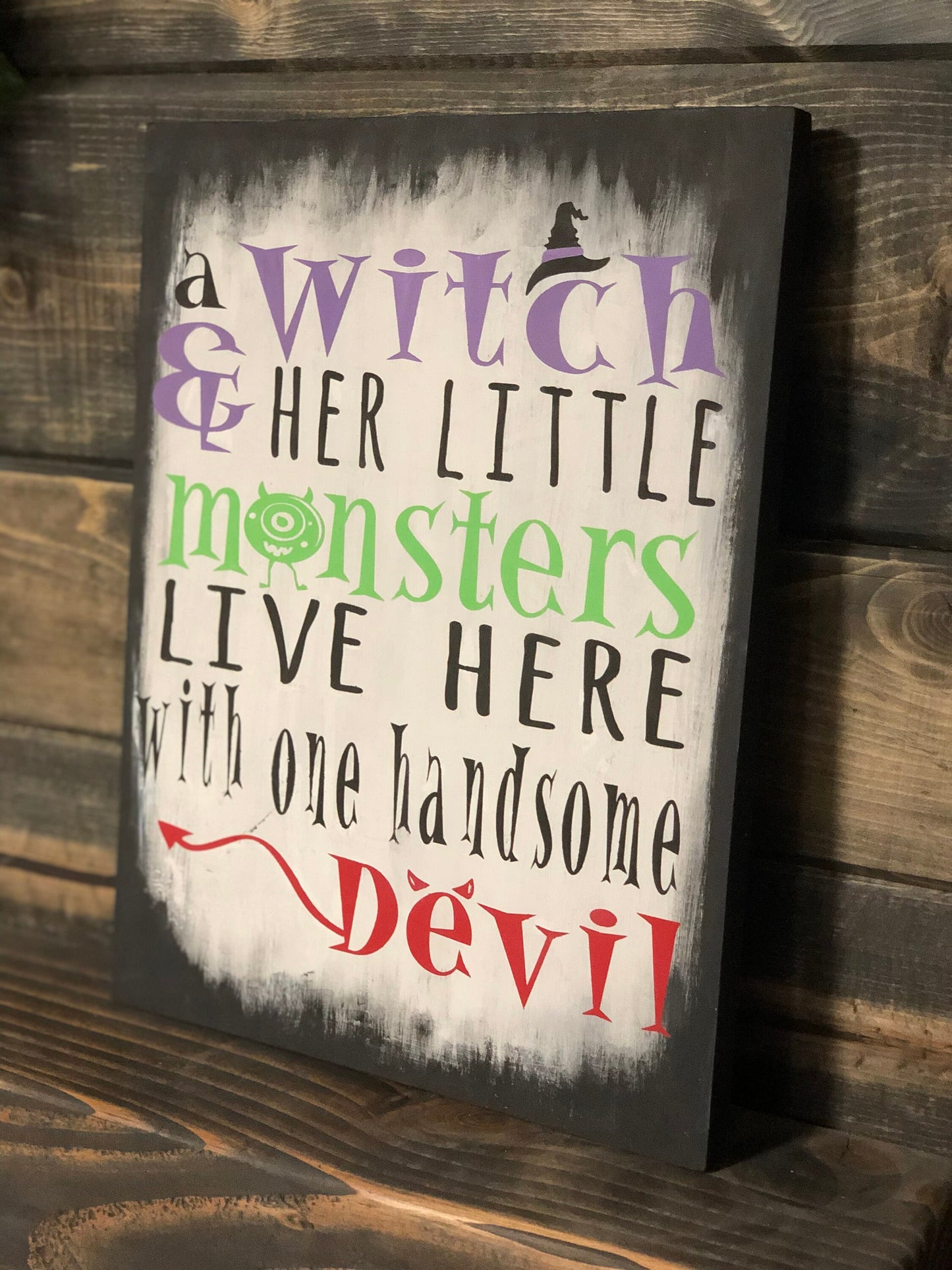 A Witch and Her Little Monsters Live Here With One handsome Devil - Halloween Sign - Halloween Decor