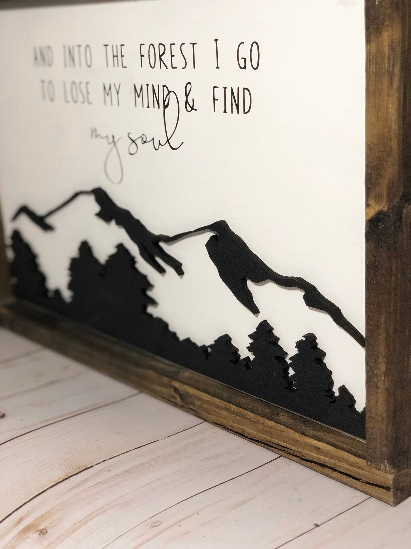 And Into The Forest I Go to Lose My Mind and Find My Soul - Outdoor Adventure Decor - Cabin Home Decor