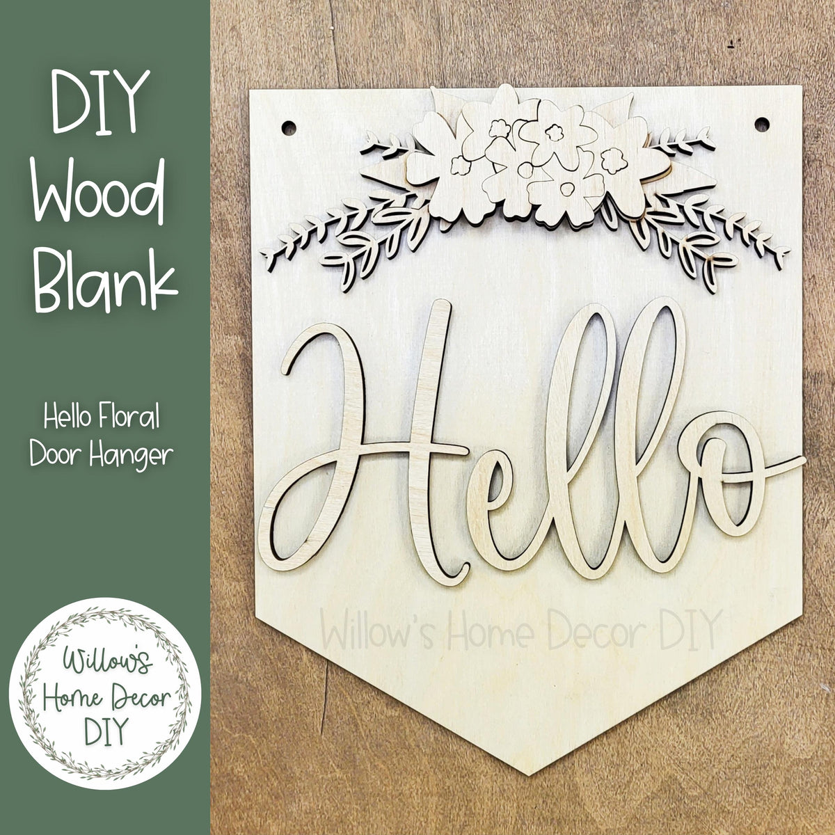 DIY Hello Floral Door Hanger - Unfinished Wood Blanks - DIY Craft Kit - Summer Spring Decor - Paint Party - Craft Night - Girls Night