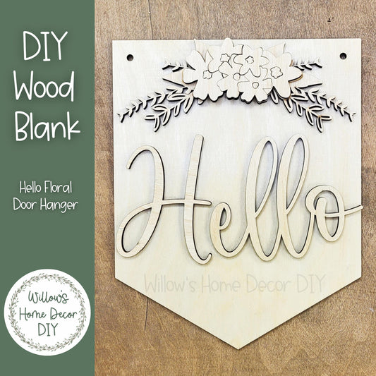 DIY Hello Floral Door Hanger - Unfinished Wood Blanks - DIY Craft Kit - Summer Spring Decor - Paint Party - Craft Night - Girls Night