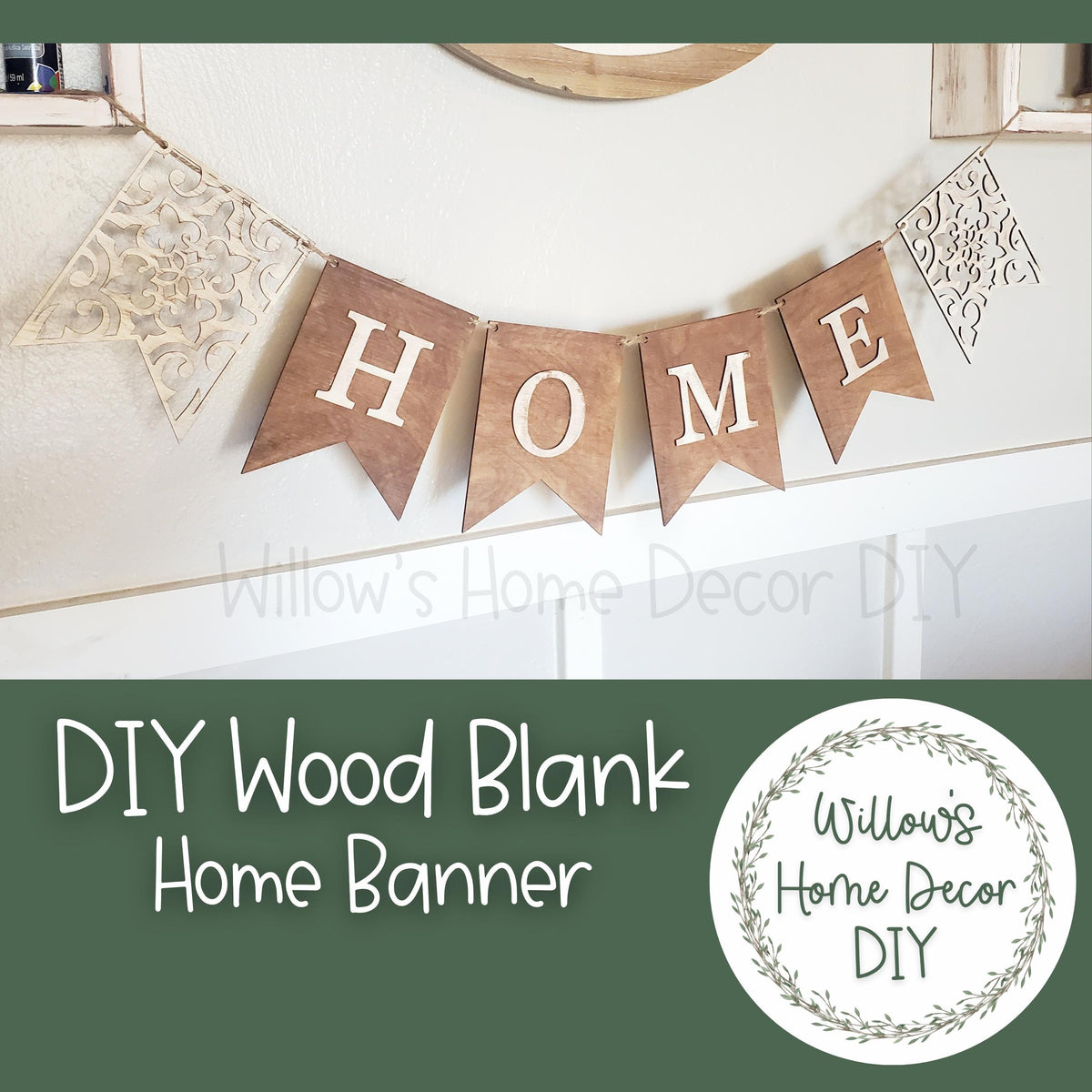 DIY Home Banner - Mantle Decor - Garland - Unfinished Wood Blanks - DIY Craft Kit - Everyday Home Decor