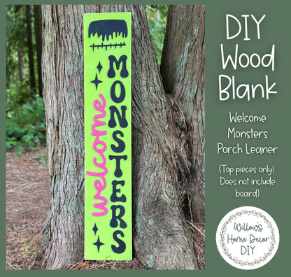 Welcome Monsters Porch Leaner - Frankenstein DIY Wood Blank - Halloween Craft Kit - Home Decor - Family Adult Kid - Front Door Decor
