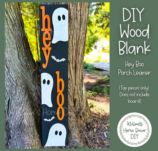 Hey Boo Porch Leaner - Ghost DIY Wood Blank - Halloween Craft Kit - Home Decor - Family Adult Kid - Front Door Decor