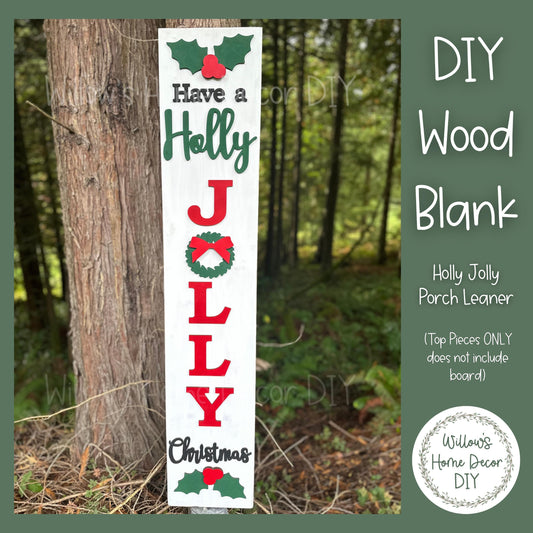Holly Jolly Porch Leaner - DIY Kit - Christmas Craft Kit - Front Door Decor - Family Adult Kid Crafts - Porch Decoration