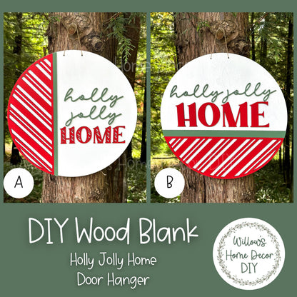 DIY Wood Blank Holly Jolly Home Door Hanger - Unfinished Adult Kids Teens Craft - Porch Decor - Front Door Sign- Paint Party