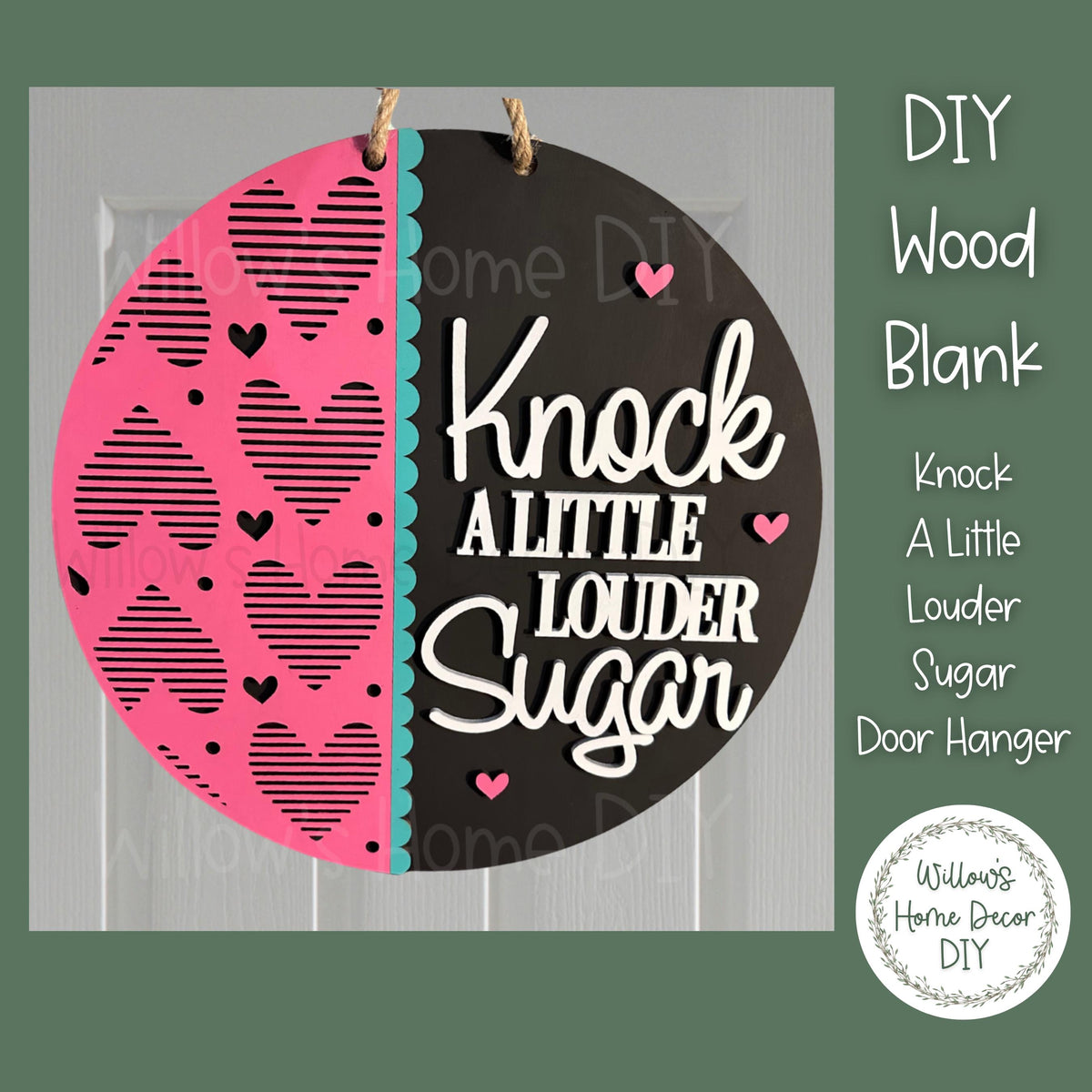 Knock A Little Louder Sugar Valentine's Day Door Hanger - DIY Wood Blank