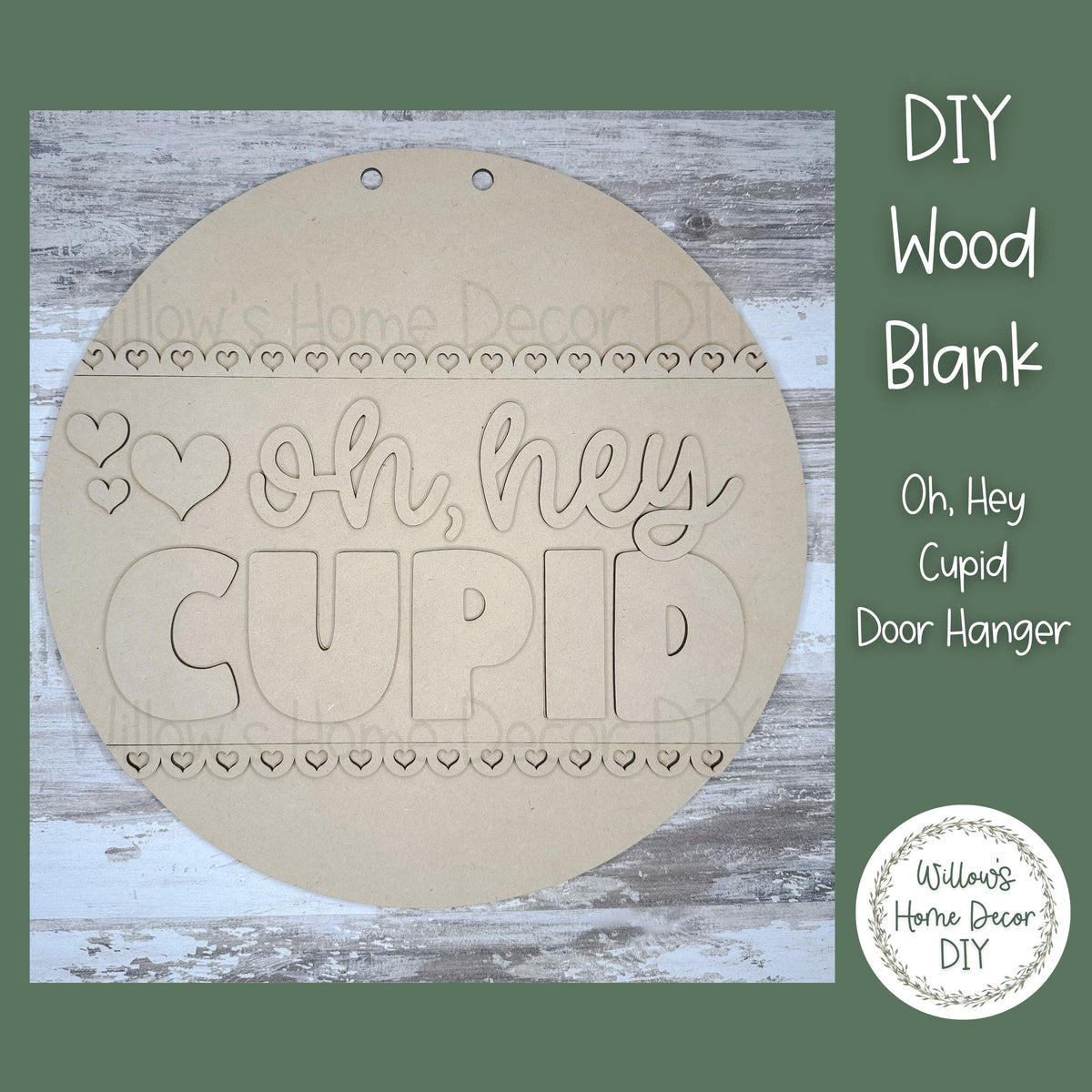DIY Wood Blank Oh Hey Cupid Valentine's Day Door Hanger | Unfinished Adult Kids Family Craft