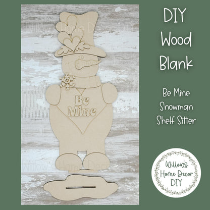 DIY Wood Blank - Be Mine Valentine Snowman Shelf Sitter - Unfinished Craft