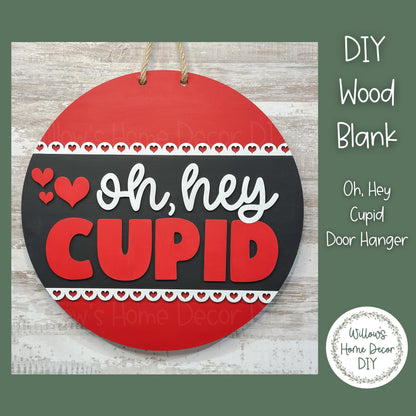 DIY Wood Blank Oh Hey Cupid Valentine's Day Door Hanger | Unfinished Adult Kids Family Craft