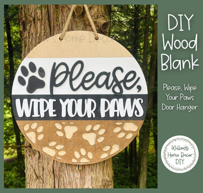 DIY Wood Blank Please Wipe Your Paws Door Hanger | Dog Everyday Porch Decor | Craft Sign Kit