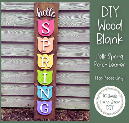 DIY Hello Spring Porch Leaner Blank | Tulip Front Door Decor | Unfinished Wood Vertical Sign