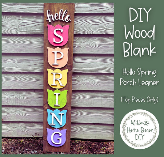 DIY Hello Spring Porch Leaner Blank | Tulip Front Door Decor | Unfinished Wood Vertical Sign