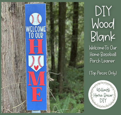 DIY Baseball Porch Leaner Blank | Welcome To Our Home Front Door Decor | Unfinished Wood Vertical Sign
