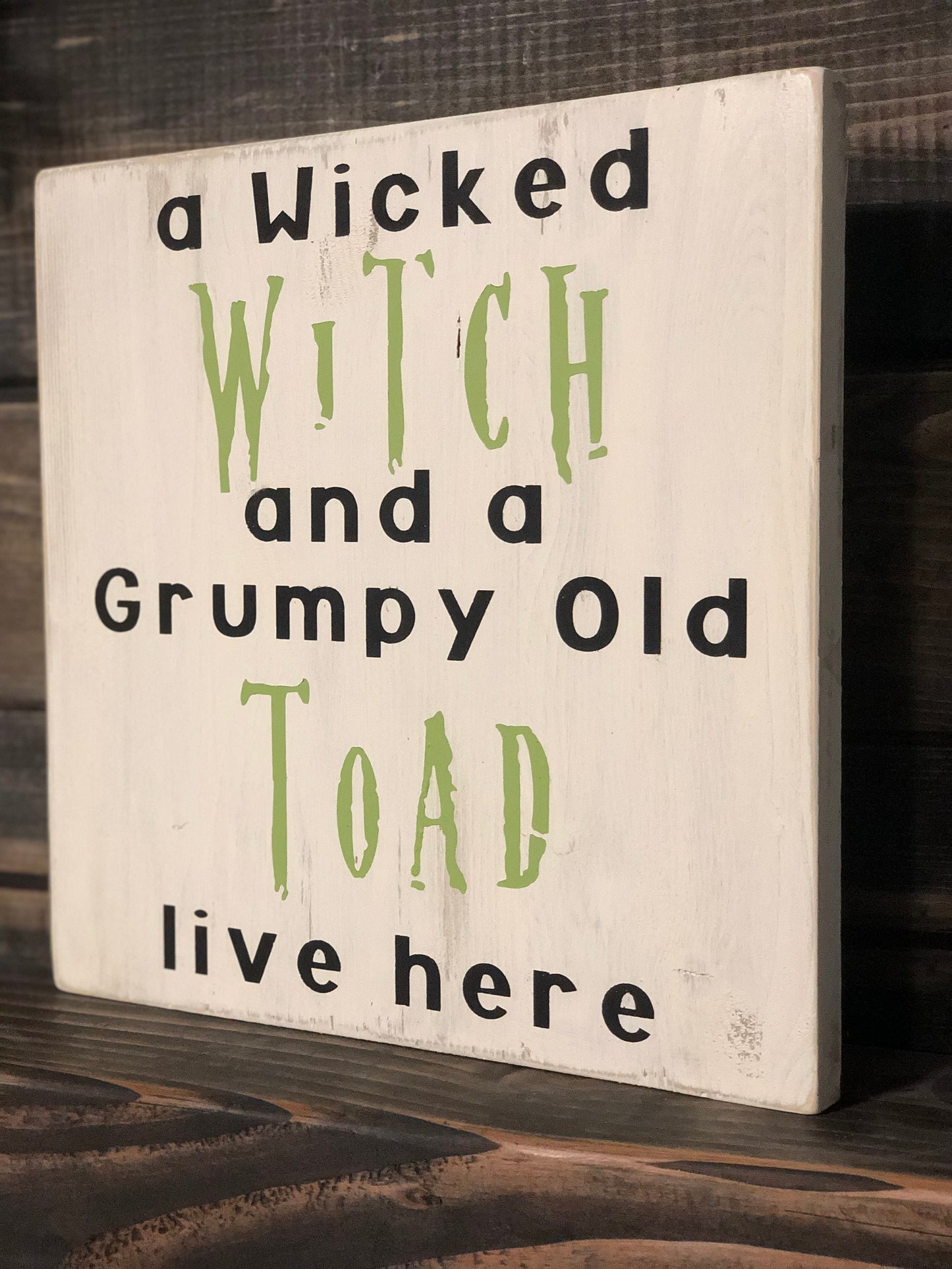 A Wicked Witch and a Grumpy Old Toad Live Here - Witch Sign - Halloween Sign - Wicked Witch Sign - Funny Sign - Funny Halloween Sign