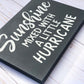 Sunshine mixed with a little hurricane sign, sunshine sign, hurricane sign, wood sign