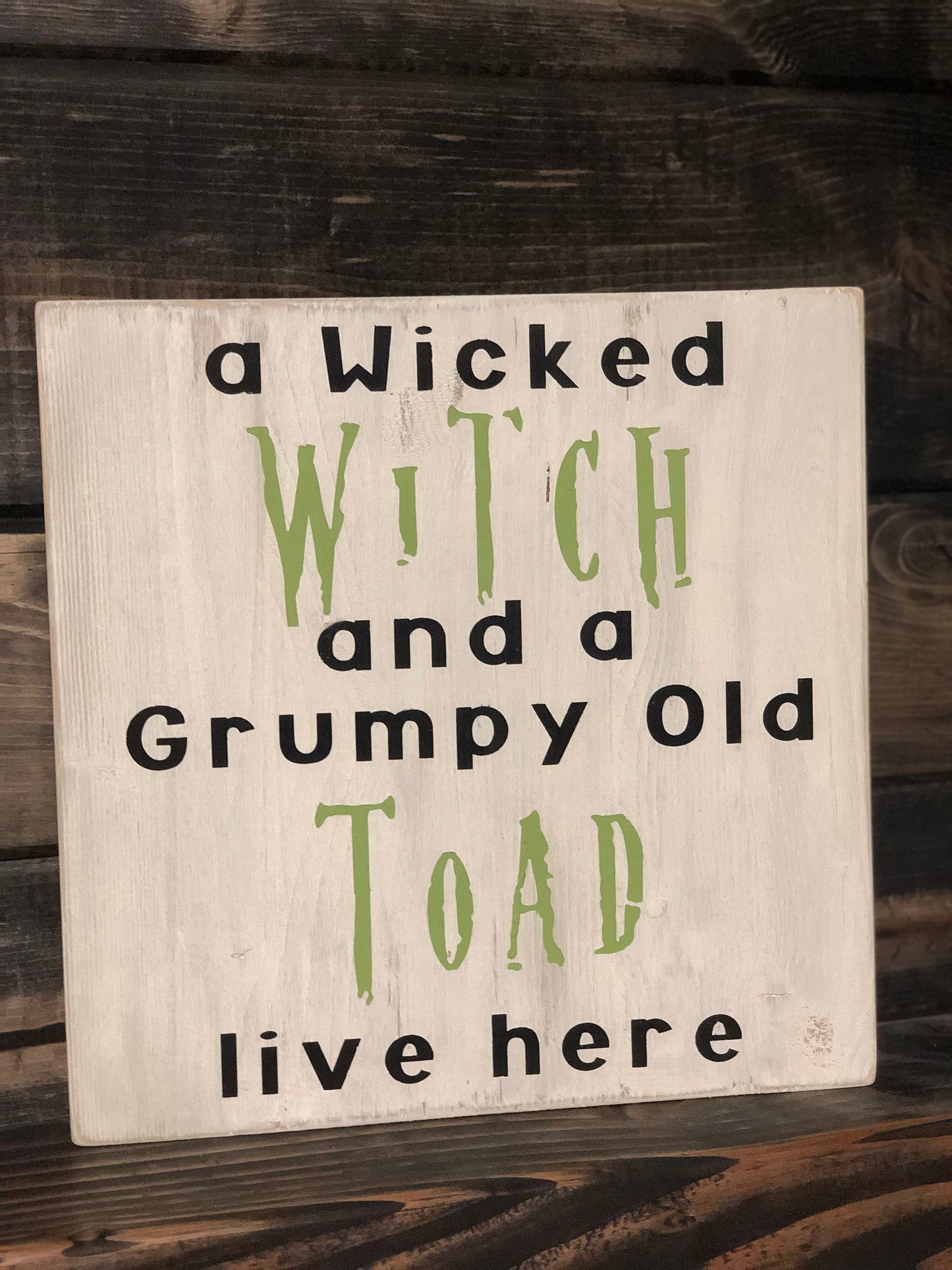 A Wicked Witch and a Grumpy Old Toad Live Here - Witch Sign - Halloween Sign - Wicked Witch Sign - Funny Sign - Funny Halloween Sign