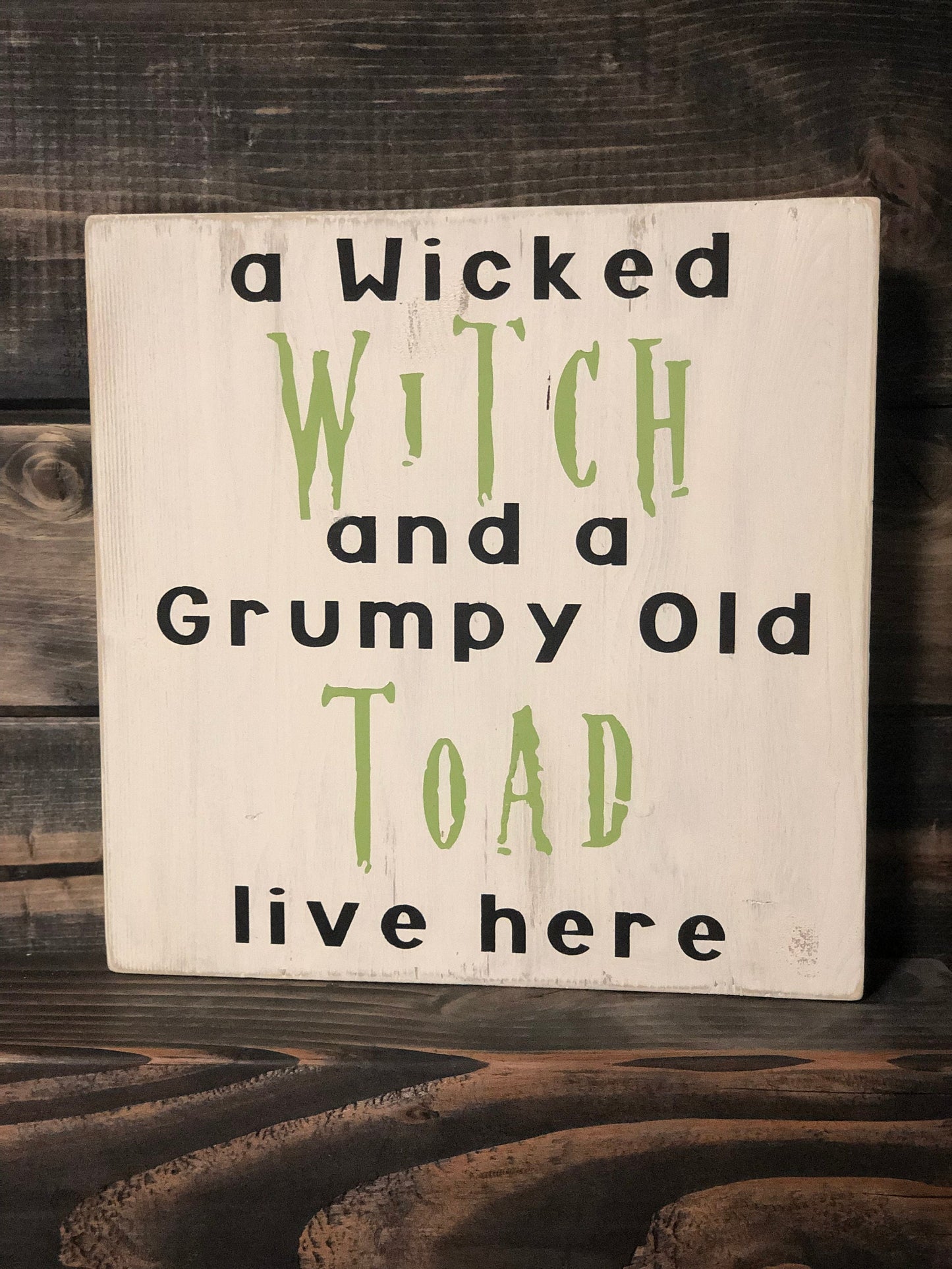 A Wicked Witch and a Grumpy Old Toad Live Here - Witch Sign - Halloween Sign - Wicked Witch Sign - Funny Sign - Funny Halloween Sign