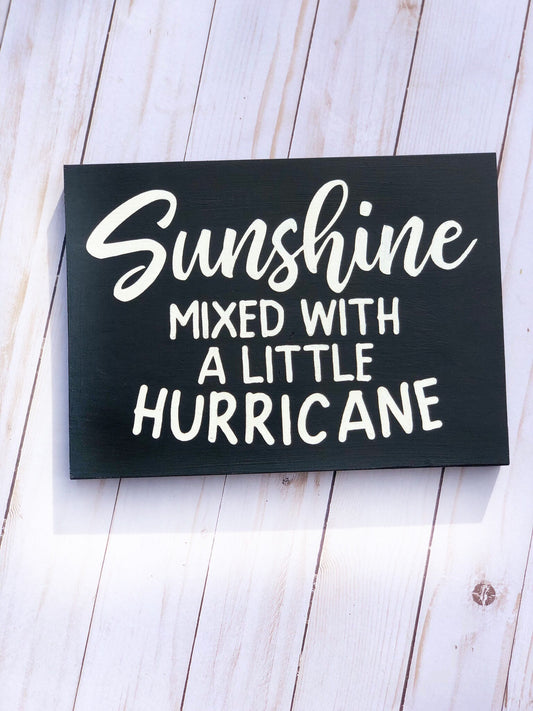 Sunshine mixed with a little hurricane sign, sunshine sign, hurricane sign, wood sign