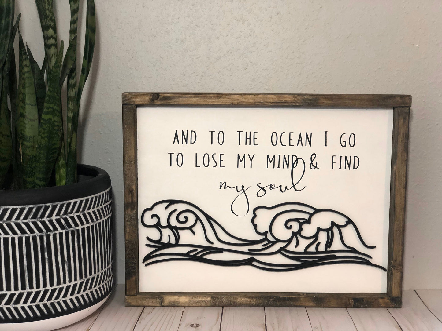 Ocean Sign - Beach Decor - Beach House Decor - And To The Ocean I Go To Lose My Mind and Find My Soul