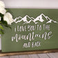 I Love You To The Mountains And Back - Outdoor Lovers Gift - Wood Sign - Gift Idea - Love Decor - PNW Signs