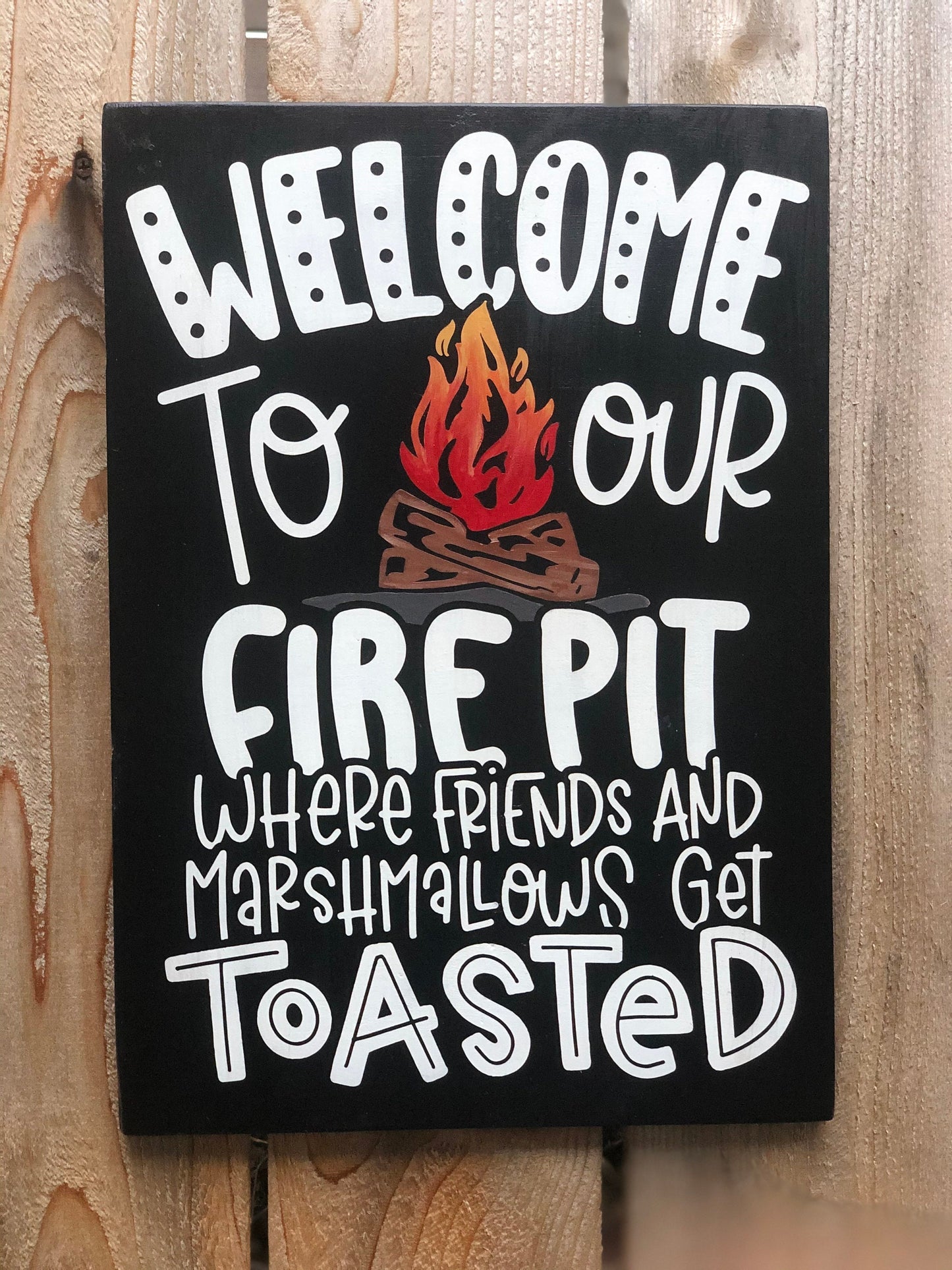 Welcome To Our Fire Pit - Outdoor Sign - Gift Ideas