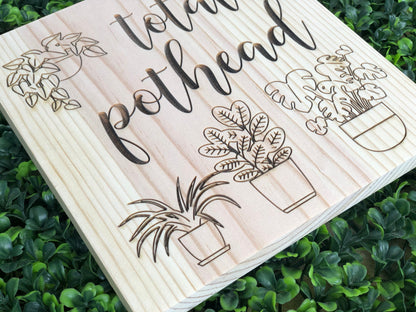 Total Pothead - Plant Lover Sign - -Plant Puns - Plant Decor