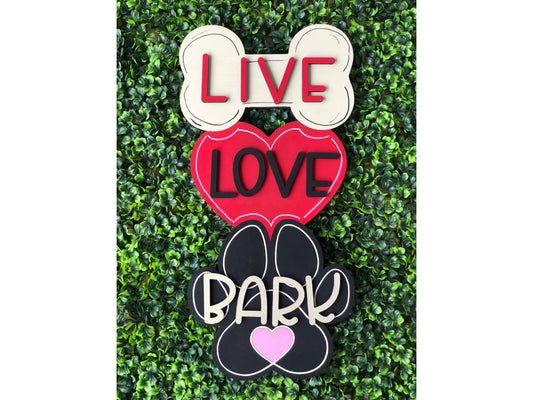 Live Love Bark, Dog Lover Sign, 3D Wall Hanging, Gift Idea