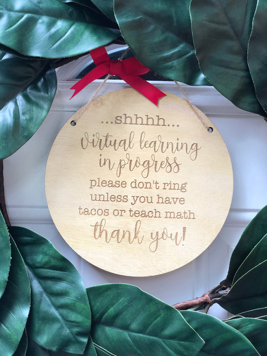 Virtual Learning Door Hanger -E-Learning In Progress - Homeschool Decor - Please Don't Knock - No Soliciting Sign