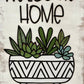 Welcome Home Succulent Sign - Entryway Decor - Plant Lover