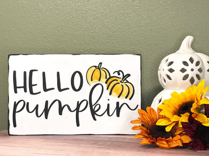 Hello Pumpkin Sign - Fall Home Decor - Pumpkin Sign