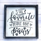 My Favorite People Have Paws - Dog Sign - Animal Lovers - Paw Prints - Gift Idea